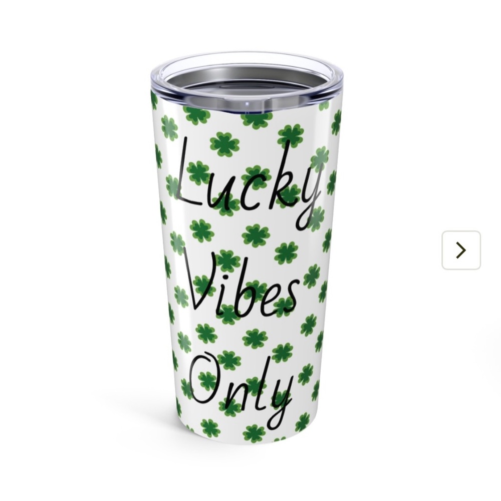 Lucky Vibes Only Tumbler